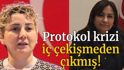 Protokol krizi iç çekişmeden çıkmış!